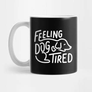 Feeling-Dog-Tired Mug